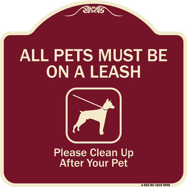Signmission Designer Series-All Pets Must Be On A Leash Please Clean Up After Your Pet, 18" x 18", BU-1818-9998 A-DES-BU-1818-9998 - main